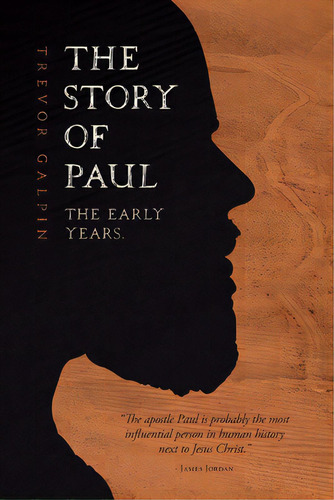 The Story Of Paul: The Early Years, De Galpin, Trevor. Editorial Lightning Source Inc, Tapa Blanda En Inglés