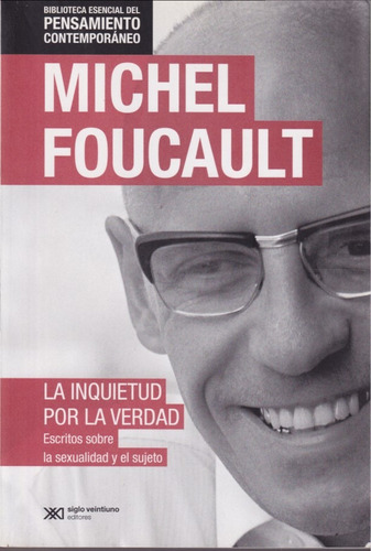 La Inquietud Por La Verdad Michel Foucault 