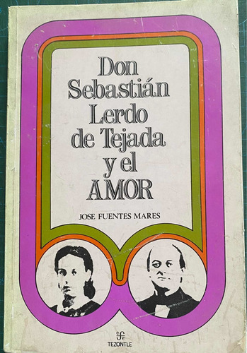 Don Sebastián Lerdo De Tejada Y El Amor