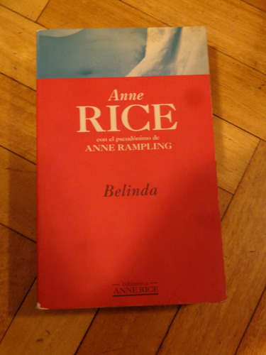 Anne Rice (anne Rampling): Belinda.&-.