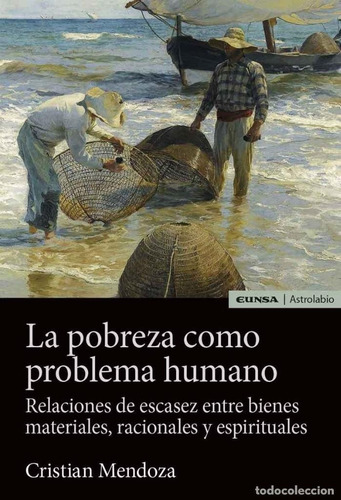 La Pobreza Como Problema Humano, De Mendoza,cristian. Editorial Ediciones Universidad De Navarra, S.a., Tapa Blanda En Español