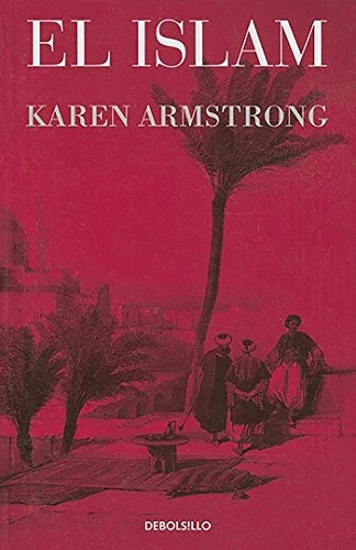 El Islam (ensayo) (spanish Edition), De Karen Armstrong. Editorial Debolsillo, Tapa Blanda En Español, 0000
