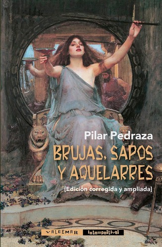 Brujas, Sapos Y Aquelarres, De Pedraza Martínez, Pilar., Vol. 25. Editorial Valdemar, Tapa Blanda En Español, 2023