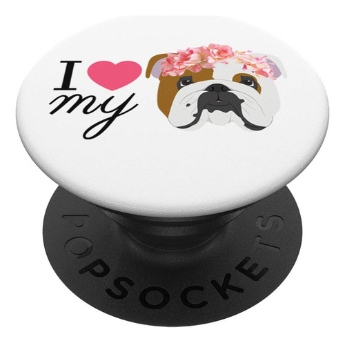 Love My Bulldog Ingl Popsocket Agarre Soporte Para Telefono