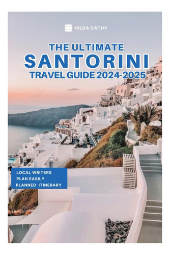 Libro: La Mejor Guía De Viaje De Santorini: Cosas Que Debe S