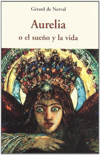 Aurelia O El Sueño Y La Vida