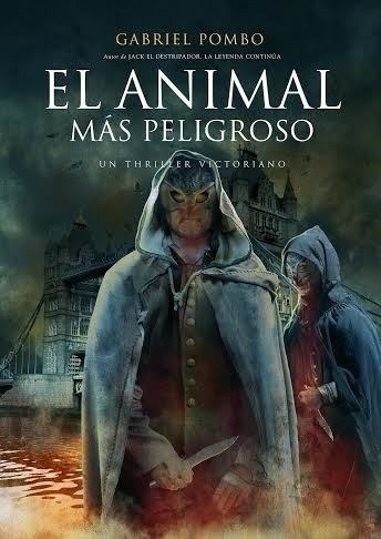 El Animal Más Peligroso - Gabriel Pombo