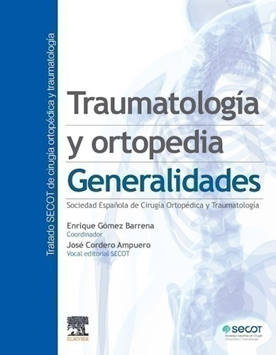 Traumatología Y Ortopedia: Generalidades - Gómez Barrena, E