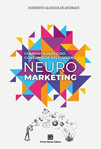 Libro Comportamento Do Consumidor Aplicado Ao Neuromarketing