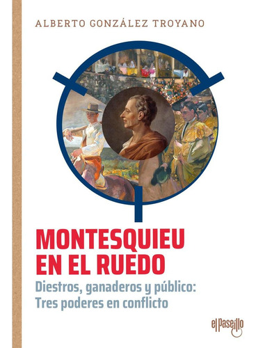 Libro: Montesquieu En El Ruedo. González Troyano, Alberto. E