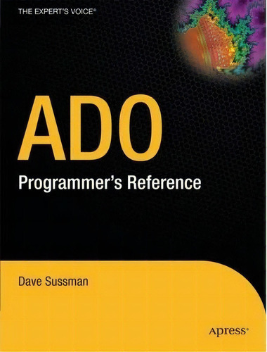 Ado Programmer's Reference, De David Sussman. Editorial Apress, Tapa Blanda En Inglés