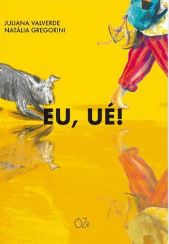 Eu, Ué!, De Valverde, Juliana. Editora Oze Editora, Capa Mole Em Português