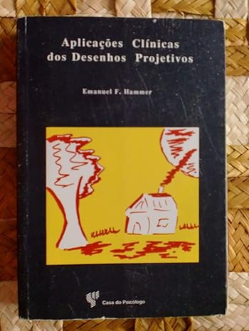 Livro Aplicações Clínicas Dos Desenhos Projetivos - E. F Hammer [1991]