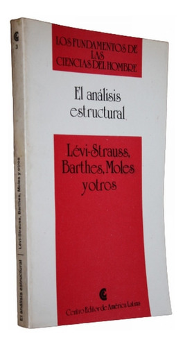 El Análisis Estructural - Lévi Strauss Barthes Moles Y Otros