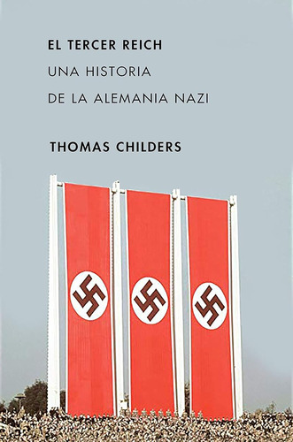El Tercer Reich: Una Historia De La Alemania Nazi (memoria C