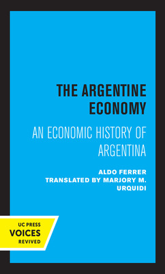 Libro The Argentine Economy: An Economic History Of Argen...