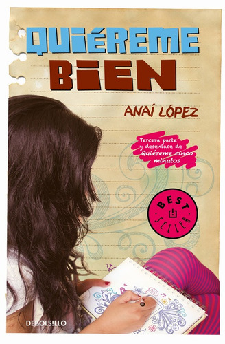 Trilogía de Elena 3 - Quiéreme bien, de López, Anaí. Serie Bestseller Editorial Debolsillo, tapa blanda en español, 2017