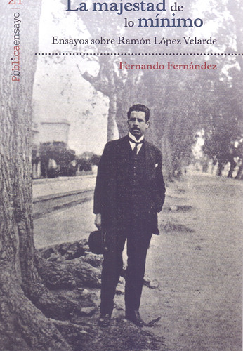 Majestad De Lo Mínimo, La. Ensayos Sobre Ramón López Velarde