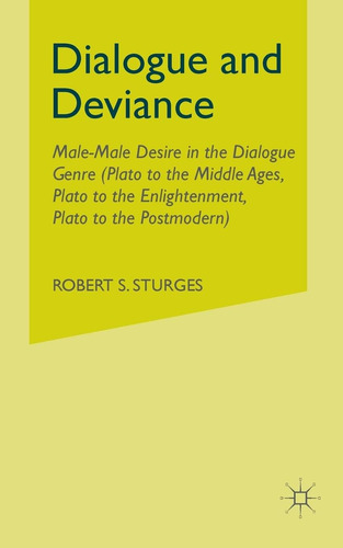 Libro: Dialogue And Deviance: Male-male Desire In The Genre