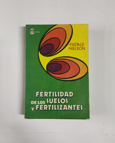 Fertilidad De Los Suelos Y Fertilizantes Tisdale Y Nelson 