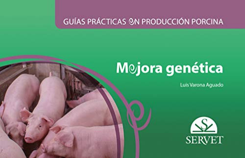 Mejora Genética. Guías Prácticas En Producción Porcina