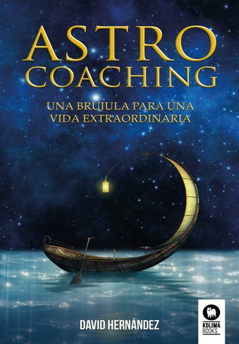 Astrocoaching, De Hernández, David. Editorial Kolima, Tapa Blanda En Español