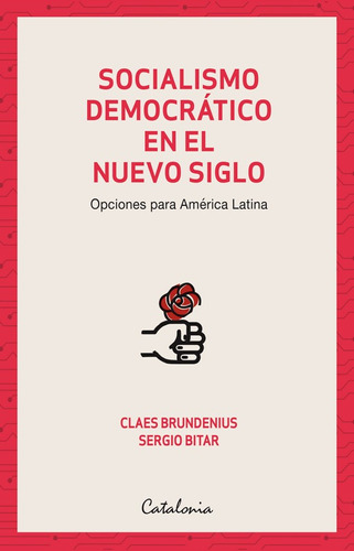 Socialismo Democratico En El Nuevo Siglo - Brundenius; Bitar