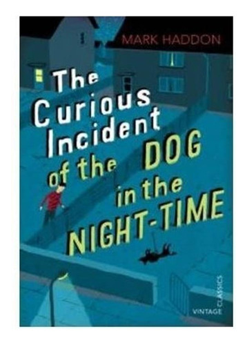 The Curious Incident Of The Dog In The Night-time - Mark ...