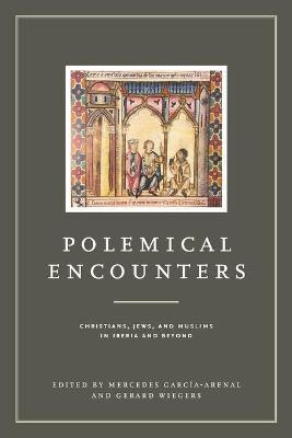 Libro Polemical Encounters : Christians, Jews, And Muslim...