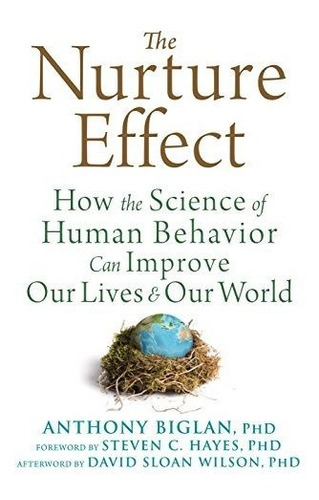 Book : Nurture Effect How The Science Of Human Behavior Can