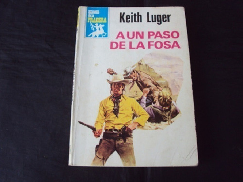 Bolsilibros Bruguera: A Un Paso De La Fosa - K.luger