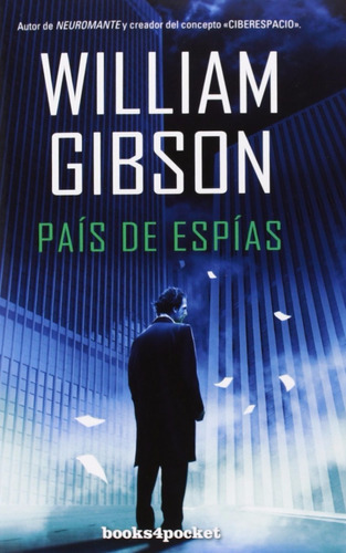 Pais De Espias: Sin Datos, De William Gibson. Serie Sin Datos, Vol. 0. Editorial Plata, Tapa Blanda, Edición 2013 En Español, 2013