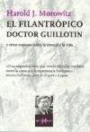 Filantropico Doctor Guillotin Y Otros Ensayos Sobre La - Mo