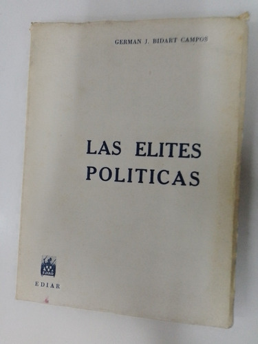 Las Élites Políticas - German Bidart Campos - Ed. Ediar
