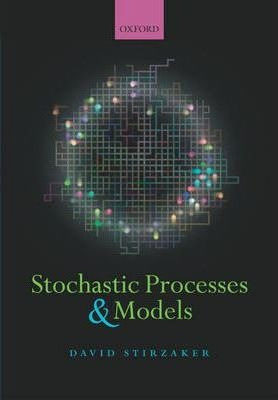 Stochastic Processes And Models - David Stirzaker