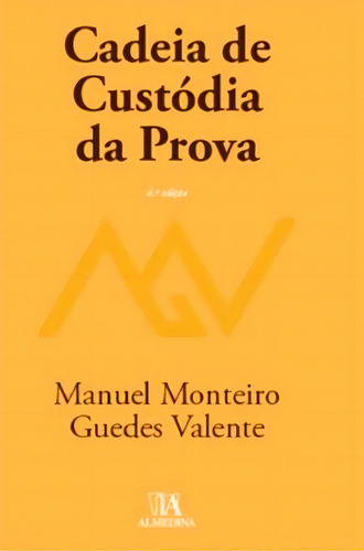Cadeia De Custódia Da Prova, De Manuel Monteiro Guedes. Editora Almedina, Capa Mole Em Português, 2023