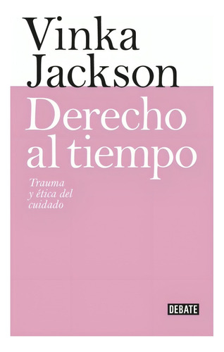 Libro Derecho Al Tiempo /vinka Jackson