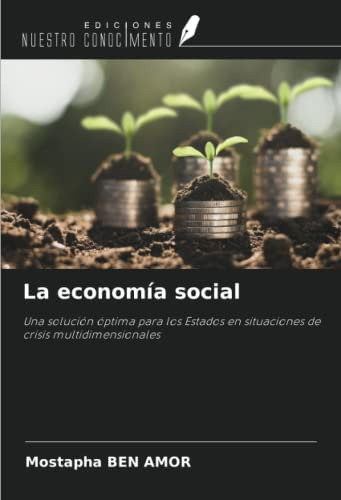 Libro: La Economía Social: Una Solución Óptima Para Los Esta