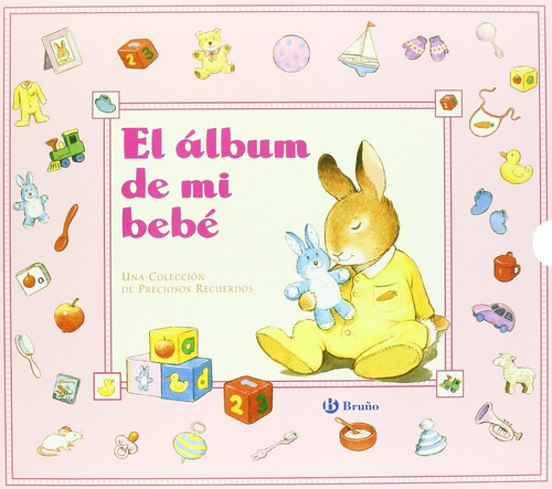 Bruño. Album De Mi Bebe (rosa), De Bruño.. Editorial Bruño En Español, 2006
