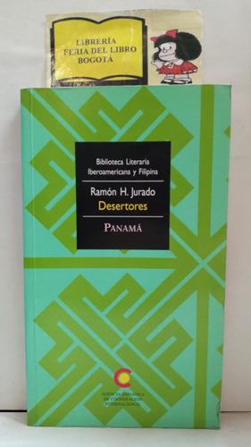 Desertores - Ramón Jurado - Novela - - Panamá - 1999