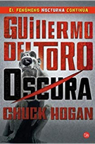 Oscura -guillermo Del Toro- Edicion Grande- The Strain-