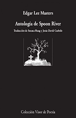 Antología De Spoon River: 1124 (visor De Poesía)