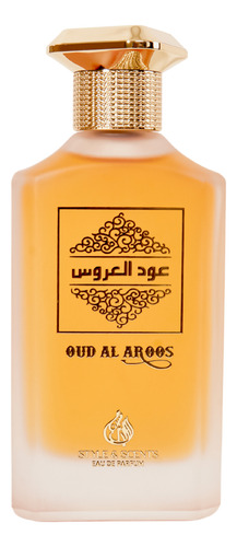 Perfume Árabe Feminino Oud Al Aroos 100ml Style & Scents Lançamento Exclusivo Mistério E Sensualidade Para Princesa Das Mil E Uma Noites Eau De Parfum