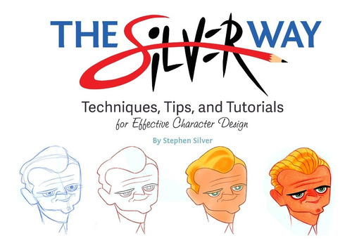 Libro The Silver Way Techniques Tips And Tutorials 