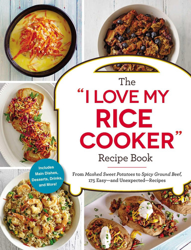 Libro: The  I Love My Rice Cooker  Recipe Book: From Mashed 