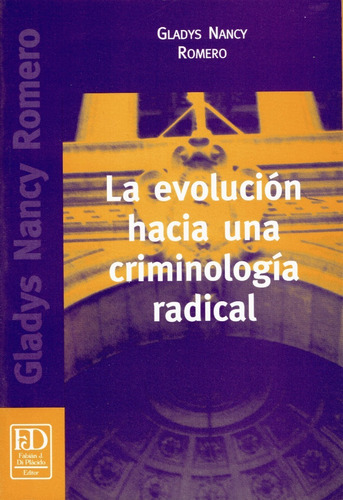 La Evolución Hacia Una Criminología Radical.