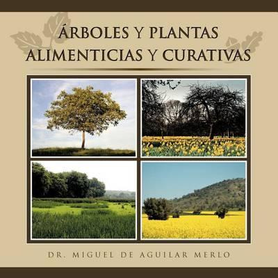 Libro Rboles Y Plantas Alimenticias Y Curativas - Dr Miqu...
