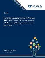 Libro Spatially Dependent Integral Neutron Transport Theo...