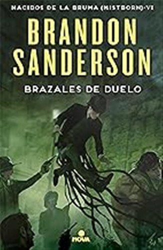 Brazales De Duelo (nacidos De La Bruma [mistborn] 6) (nova) 