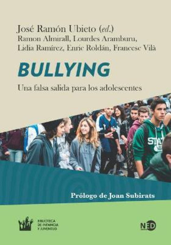 Bullying. Una Falsa Salida Para Los Adolescentes.ramon Ubiet